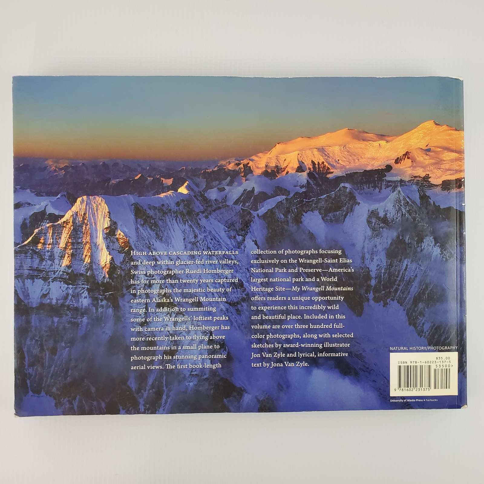 Signed ~ My Wrangell Mountains by Ruedi Homberger Jon & Jona Van Zyle 2011 PB