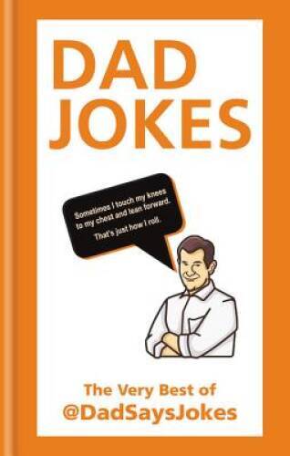 Dad Jokes: The very best of @DadSaysJokes – Hardcover By Dad Says Jokes – GOOD