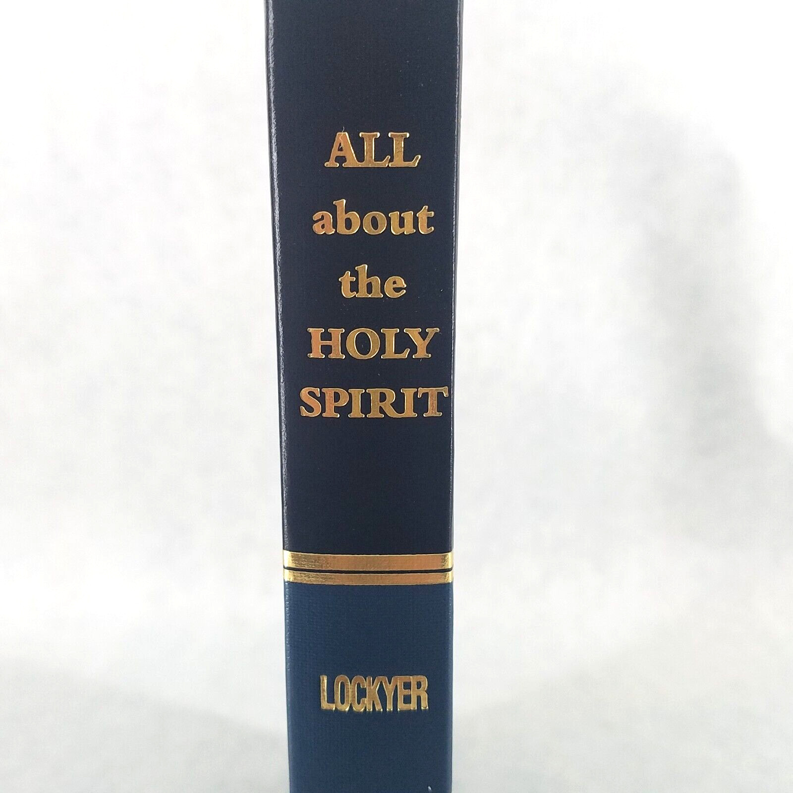 ALL ABOUT THE HOLY SPIRIT – Hardcover by Herbert Lockyer