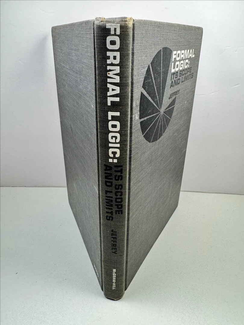 Formal Logic Its Scope And Limits By Jeffrey, By Jeffrey