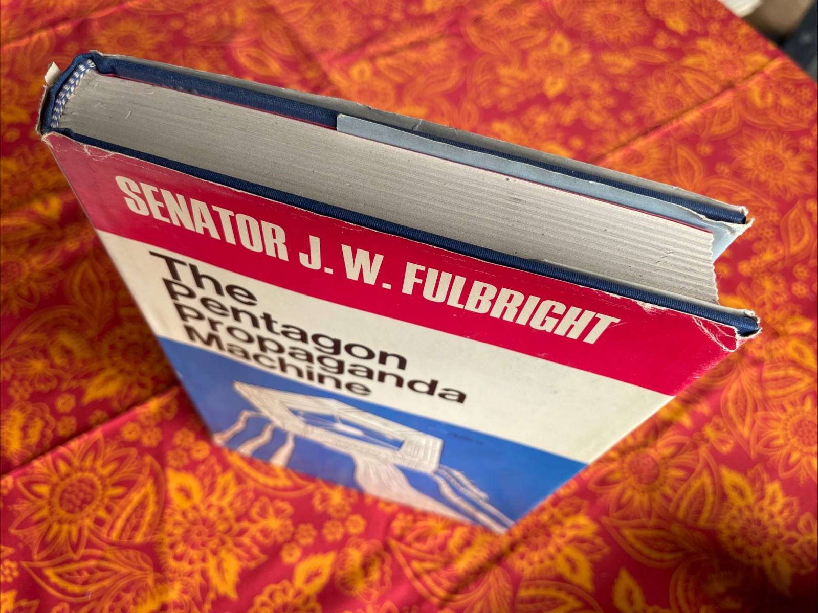 The Pentagon Propaganda Machine by Senator James William Fulbright (1970 HCDJ)