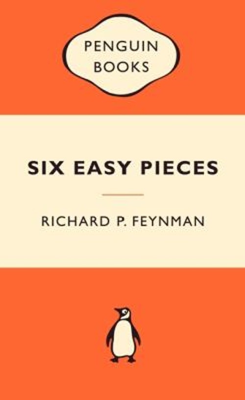 Six Easy Pieces Richard P. Feynman
