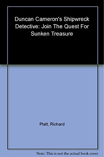 Duncan Cameron’s Shipwreck Detective [With Compass, Dive Lo… by Platt, Richard