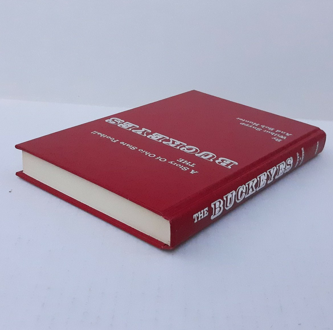 Buckeyes OHIO STATE Football Story of Ohio State Football Revised & Updated