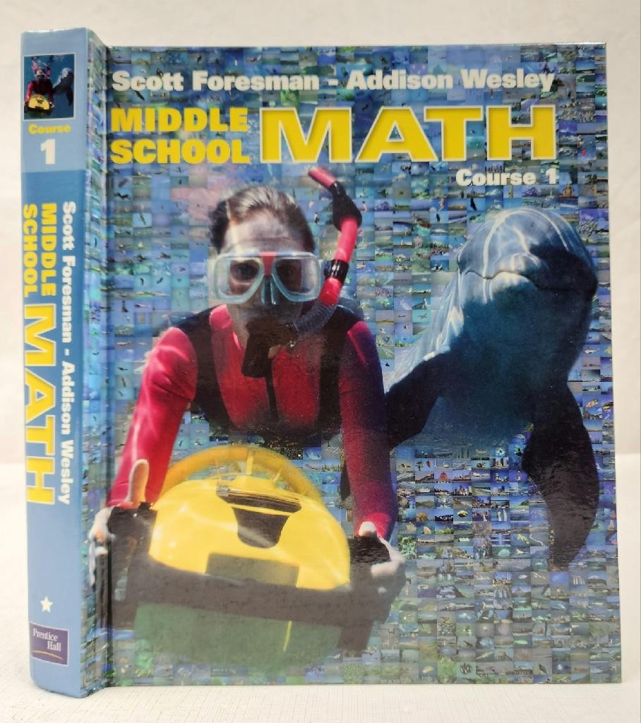 Scott Foresman-Addison Wesley Middle School MATH, Course 1 Hardcover (2002)