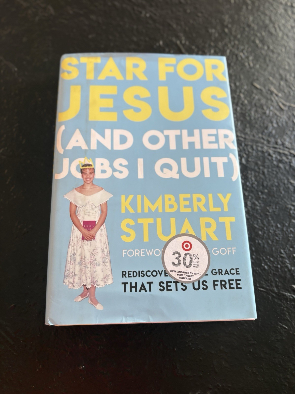 Star for Jesus (And Other Jobs I Quit): Rediscov… by Stuart, Kimberly Hardback