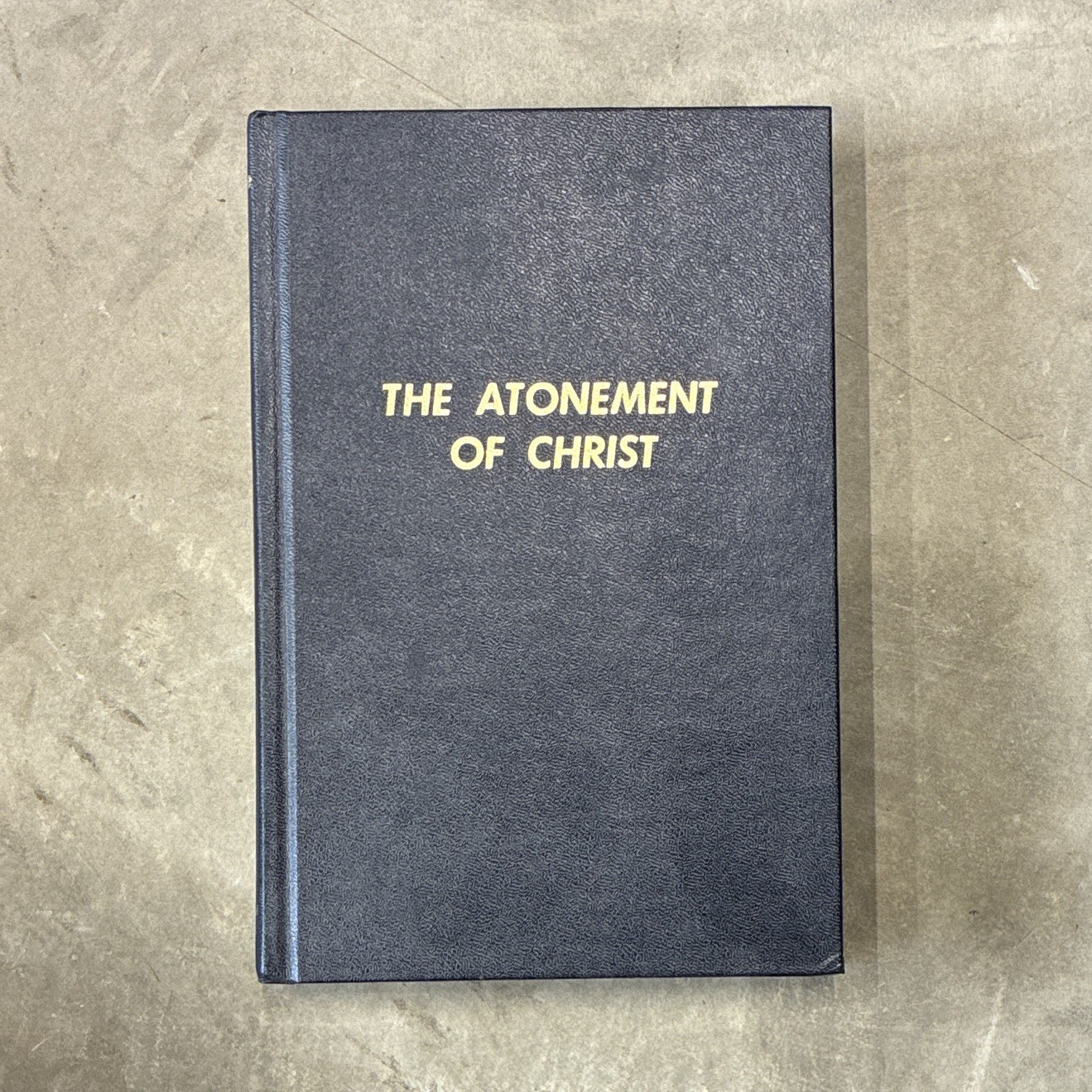 The Atonement of Christ Oliver B. Greene HC 1968 1st Printing Gospel Hour