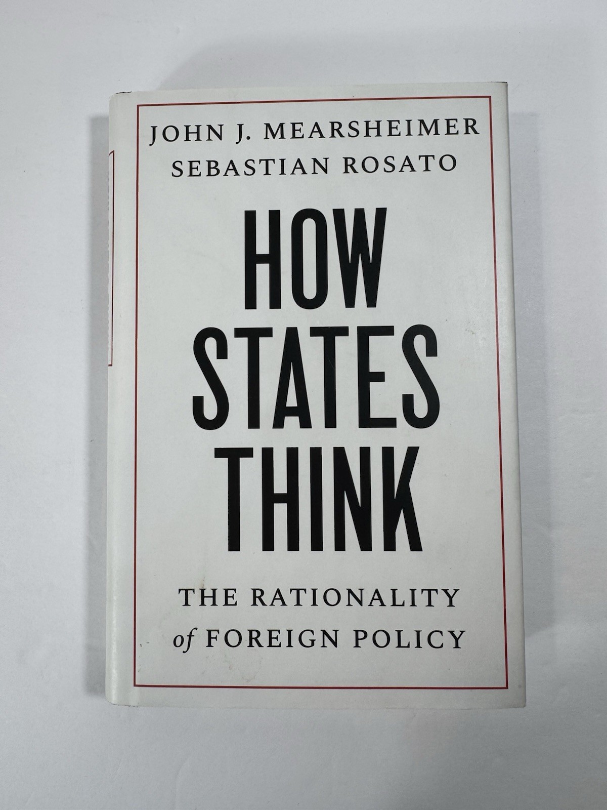 How States Think The Rationality of Foreign Policy