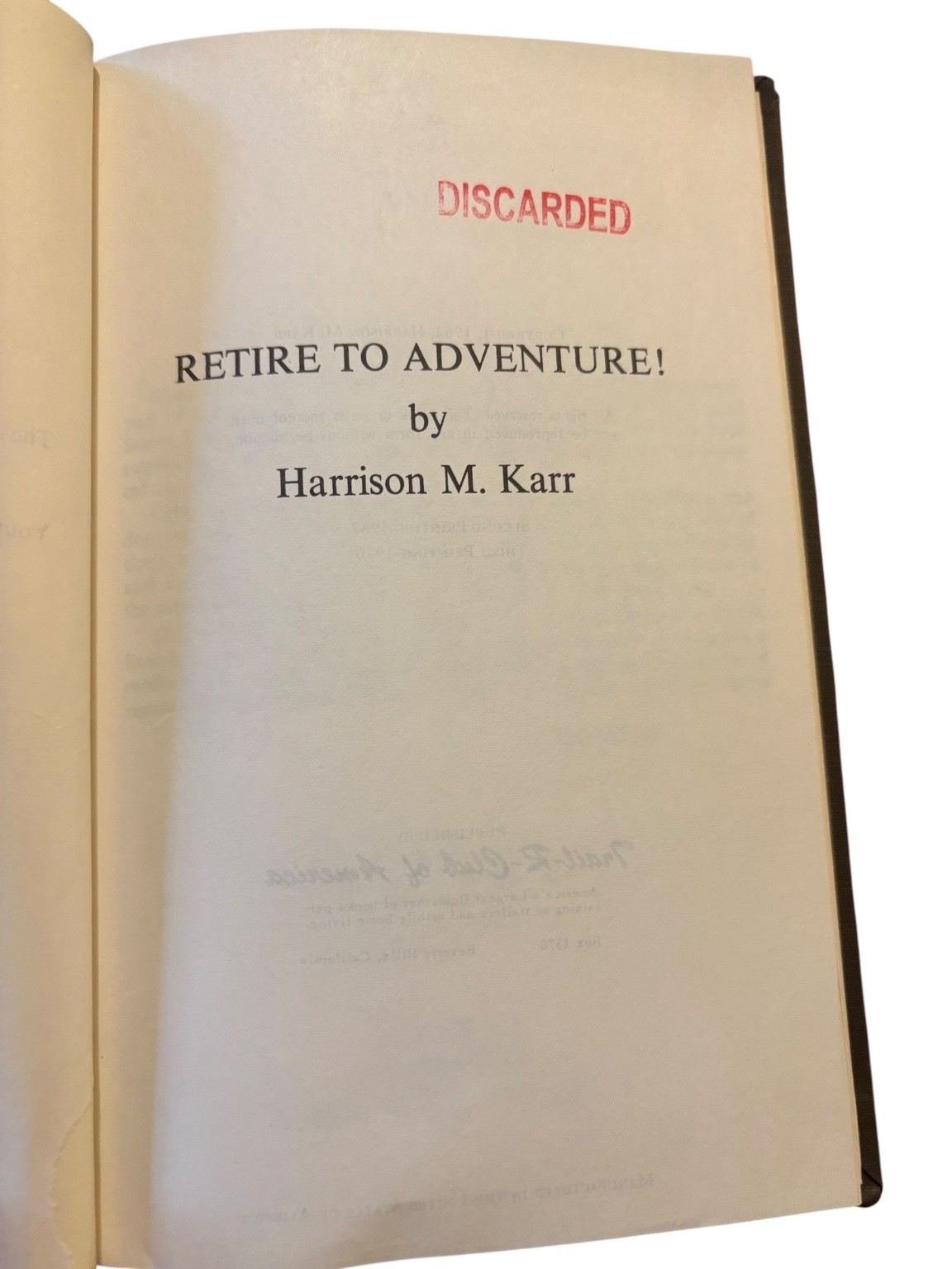 Retire to Adventure! Harrison M. Karr 1962 3rd Printing Travel Publisher