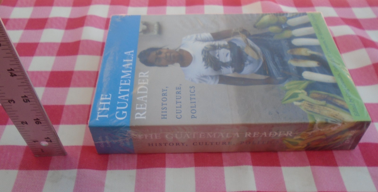 The Guatemala Reader: History, Culture, Politics by Greg Grandin NEW