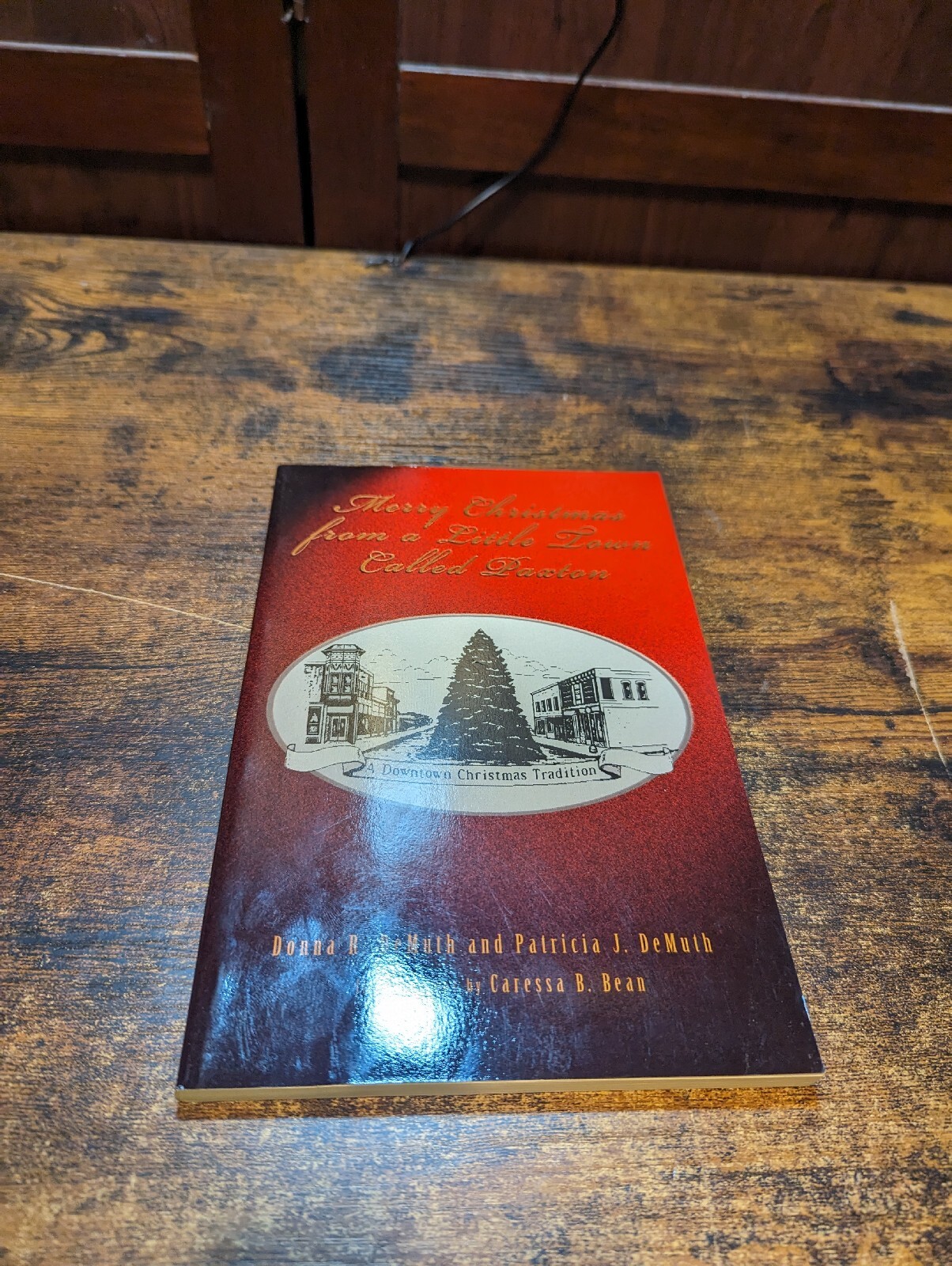 Merry Christmas from a Little Town Called Paxton by Patricia J Demuth: SIGNED (J