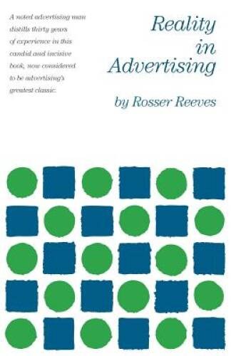 Reality in Advertising – Paperback By Reeves, Rosser – GOOD