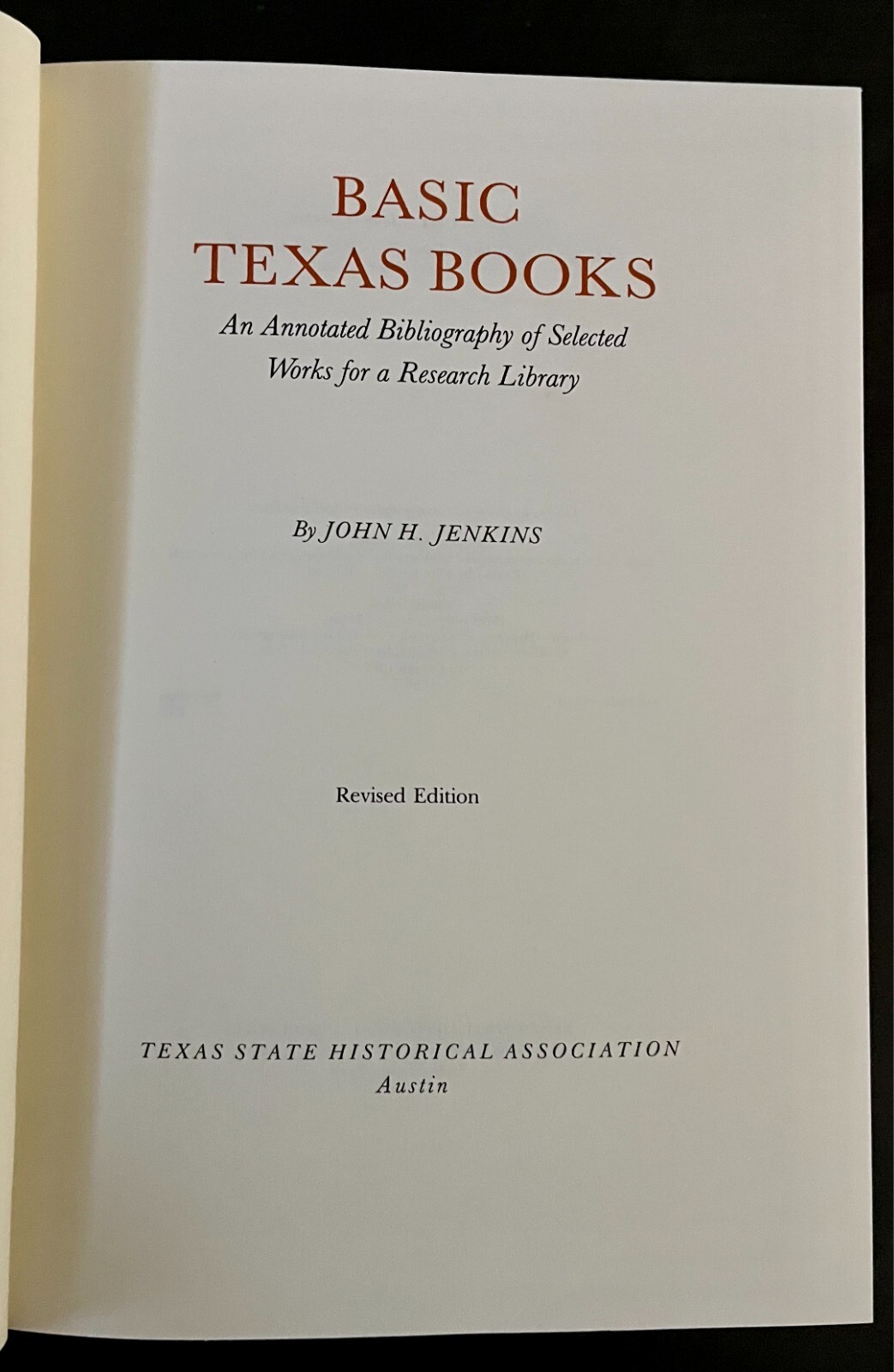 Basic Texas Books : An Annotated Bibliography of Selected Works for a…