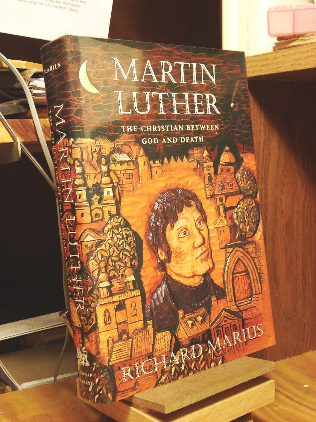Martin Luther: The Christian between God and Death – hardcover Marius, Richa…