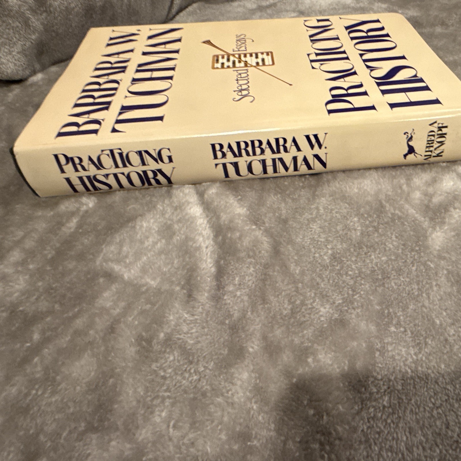 Barbara W. Tuchman Selected Essays: Practicing History HC, Knopf, 1981 DJ