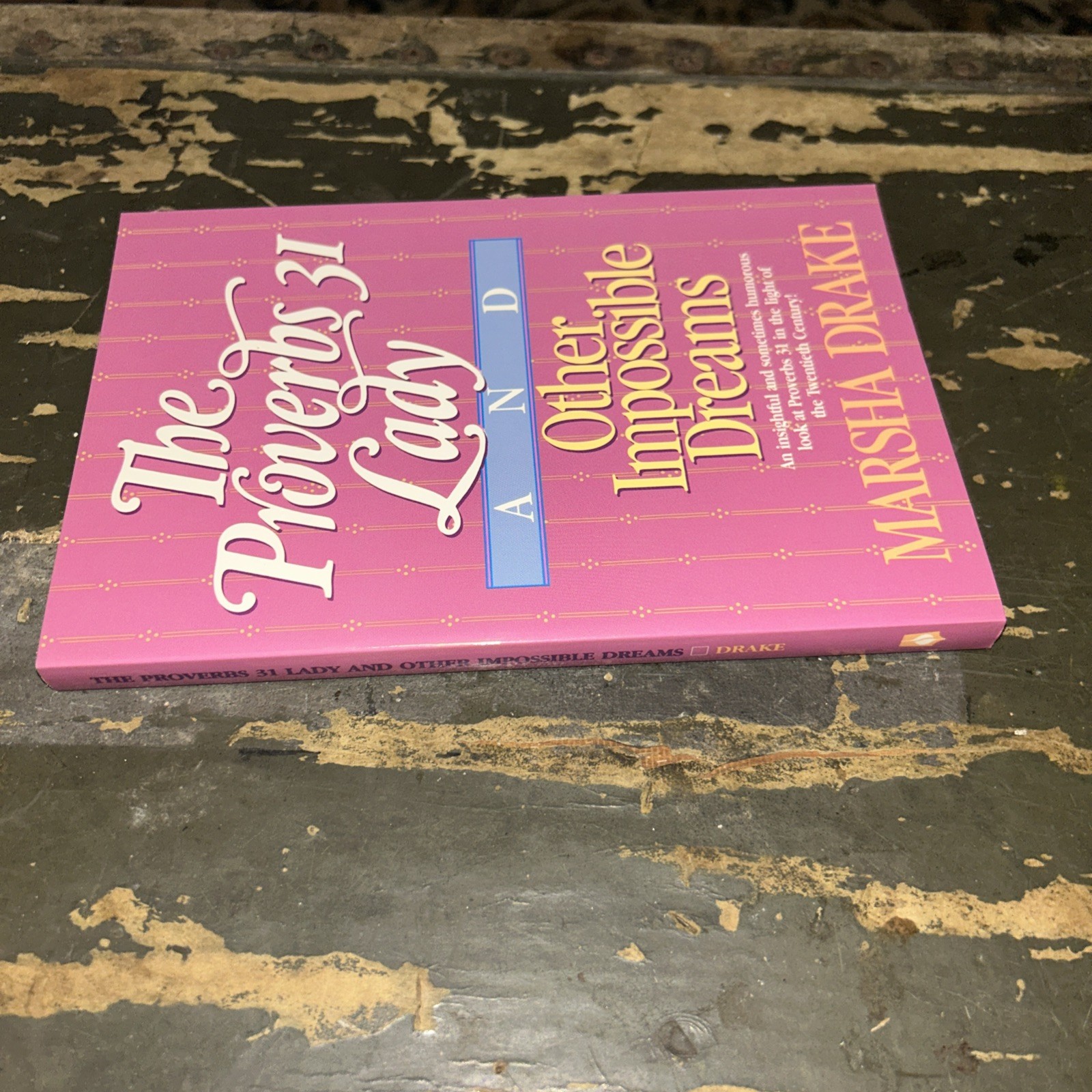 The Proverbs 31 Lady and Other Impossible Dreams by Marsha Drake B51