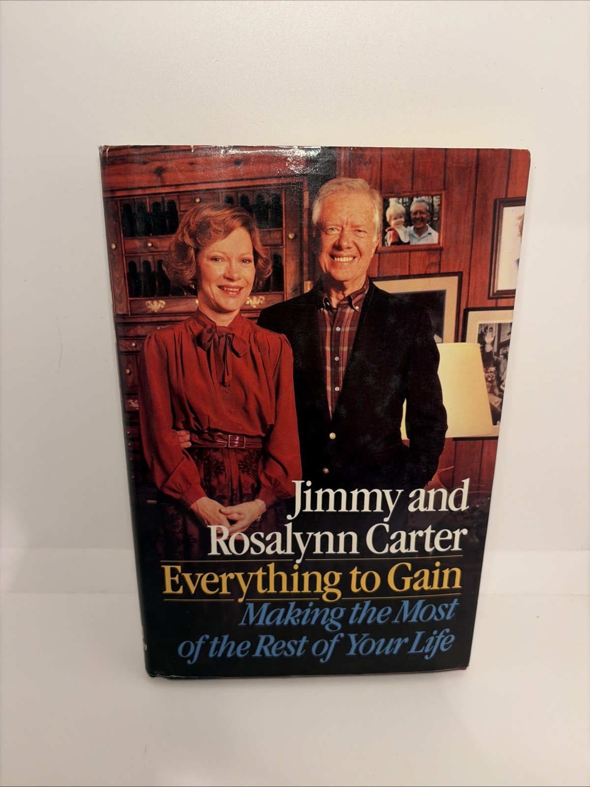 1987 Jimmy Carter &Rosalynn Carter „Everything to Gain“ Jimmy Carter Signed Book