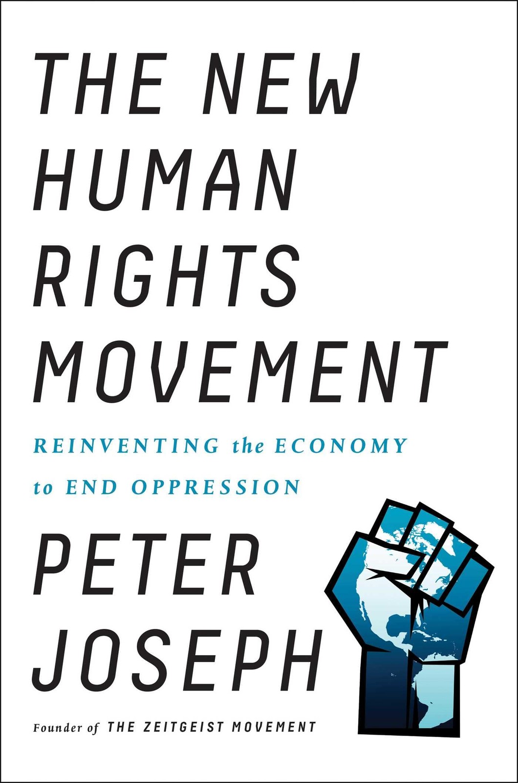 The New Human Rights Movement: Reinventing the Economy to End Oppression – p…