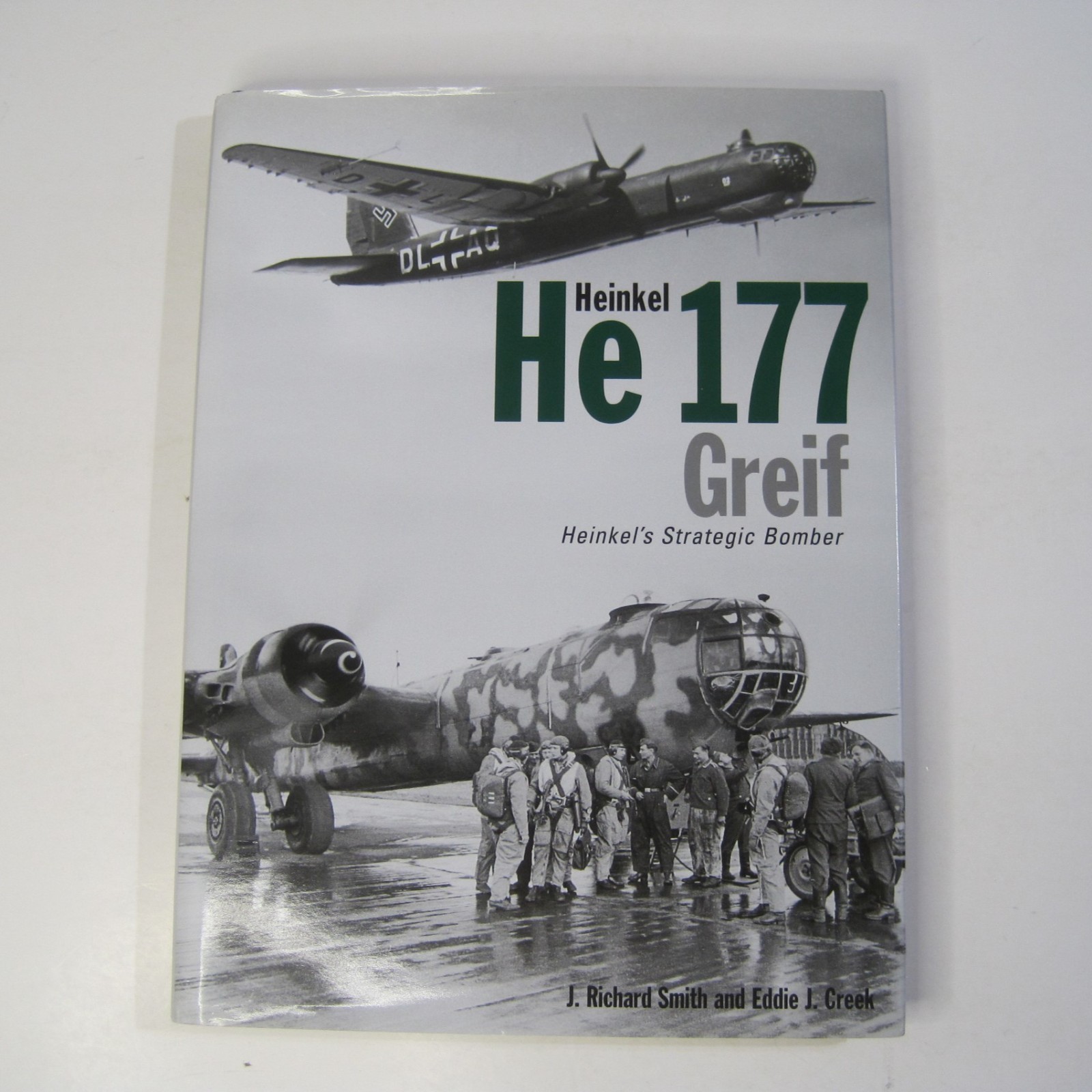 Heinkel He 177 Greif Heinkel’s Strategic Bomber HC 2008 Classic, Ian Allan Pubs