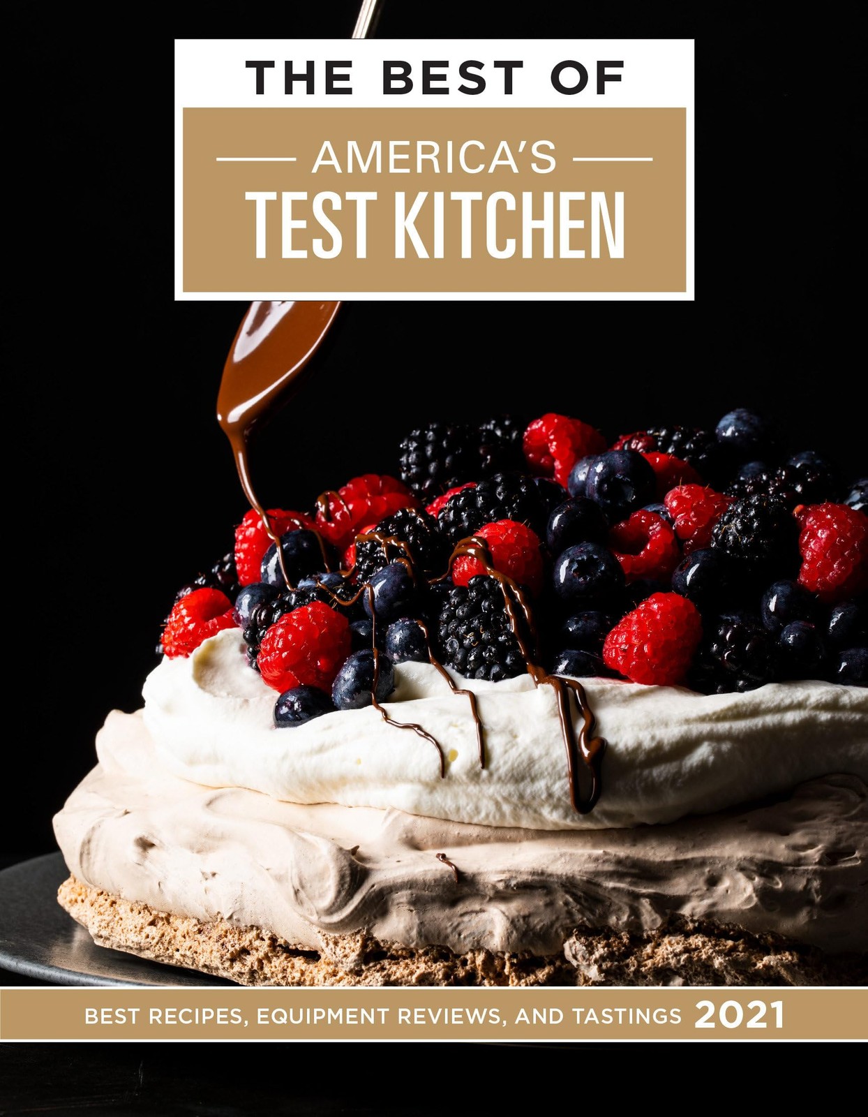 The Best of America’s Test Kitchen 2021: Best Recipes, Equipment Reviews, an…