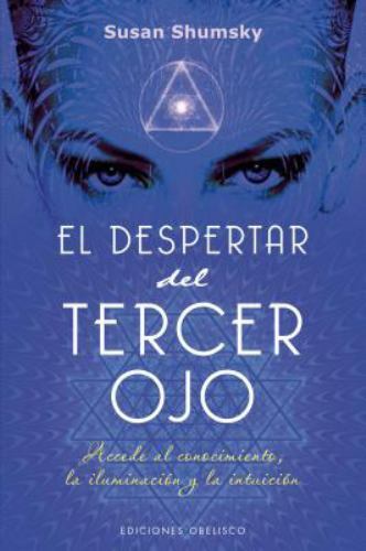 Despertar del Tercer Ojo, El by SUSAN SHUMSKY