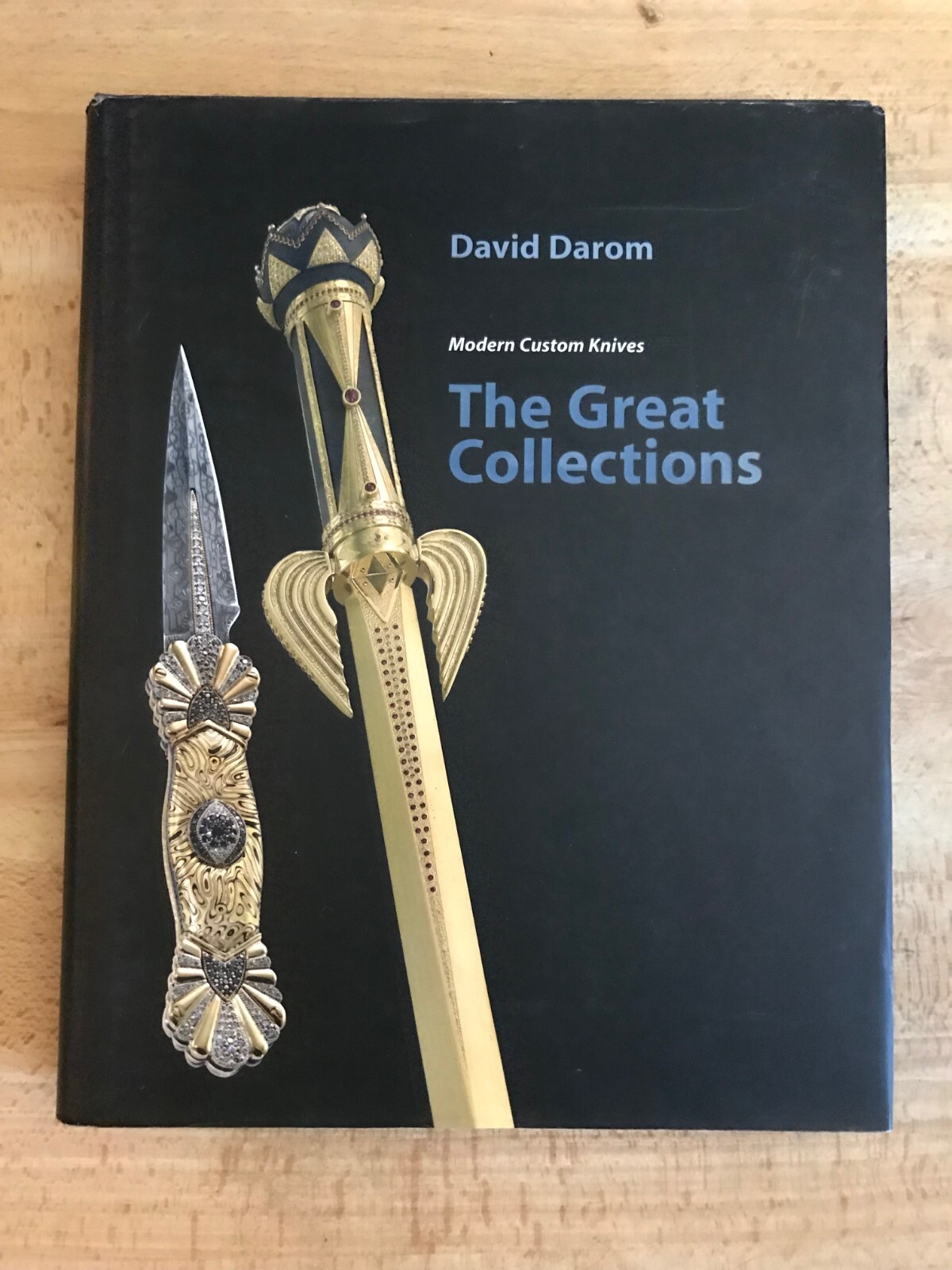 MODERN CUSTOM KNIVES: THE GREAT COLLECTIONS By David Darom – Hardcover
