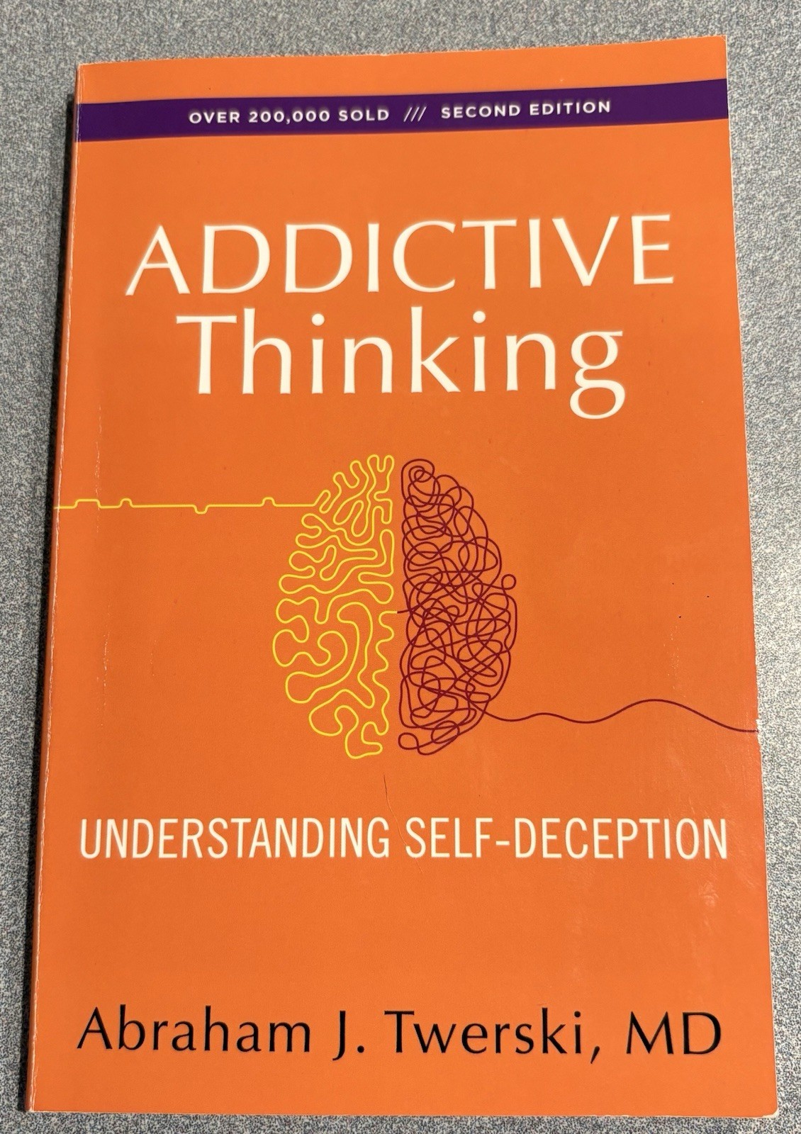 Addictive Thinking: Understanding Self-Deception
