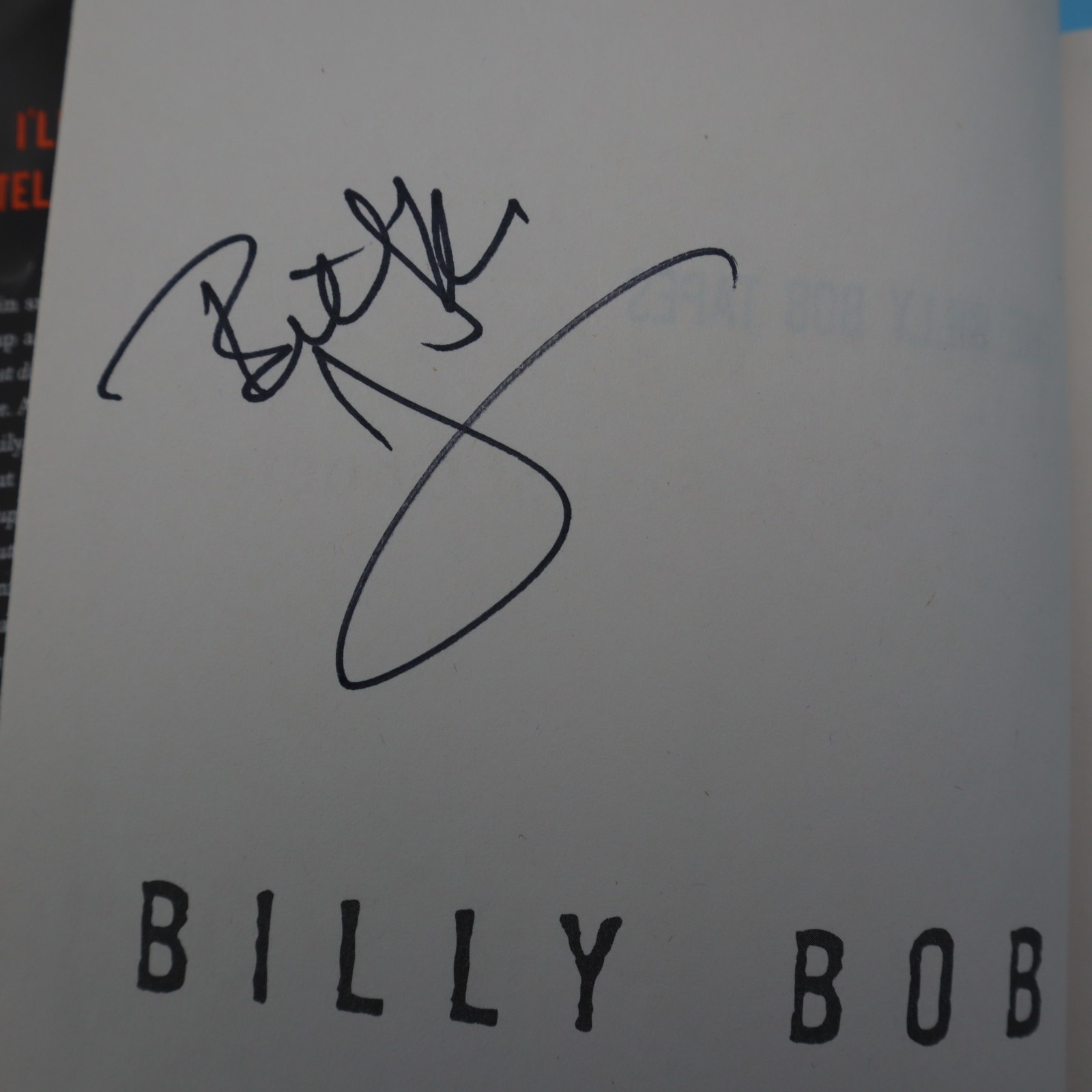 Billy Bob Thornton AUTOGRAPH Signed THE BILLY BOB TAPES 1st Edition 2012 HC DJ
