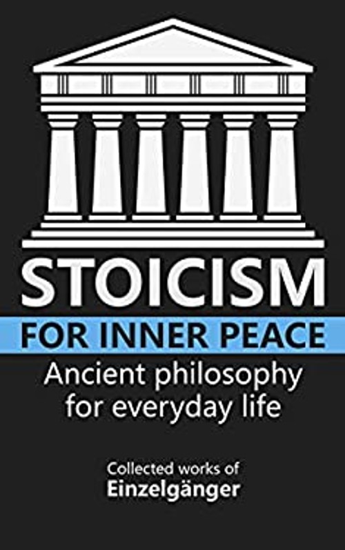 Stoicism for Inner Peace Paperback Einzelgänger