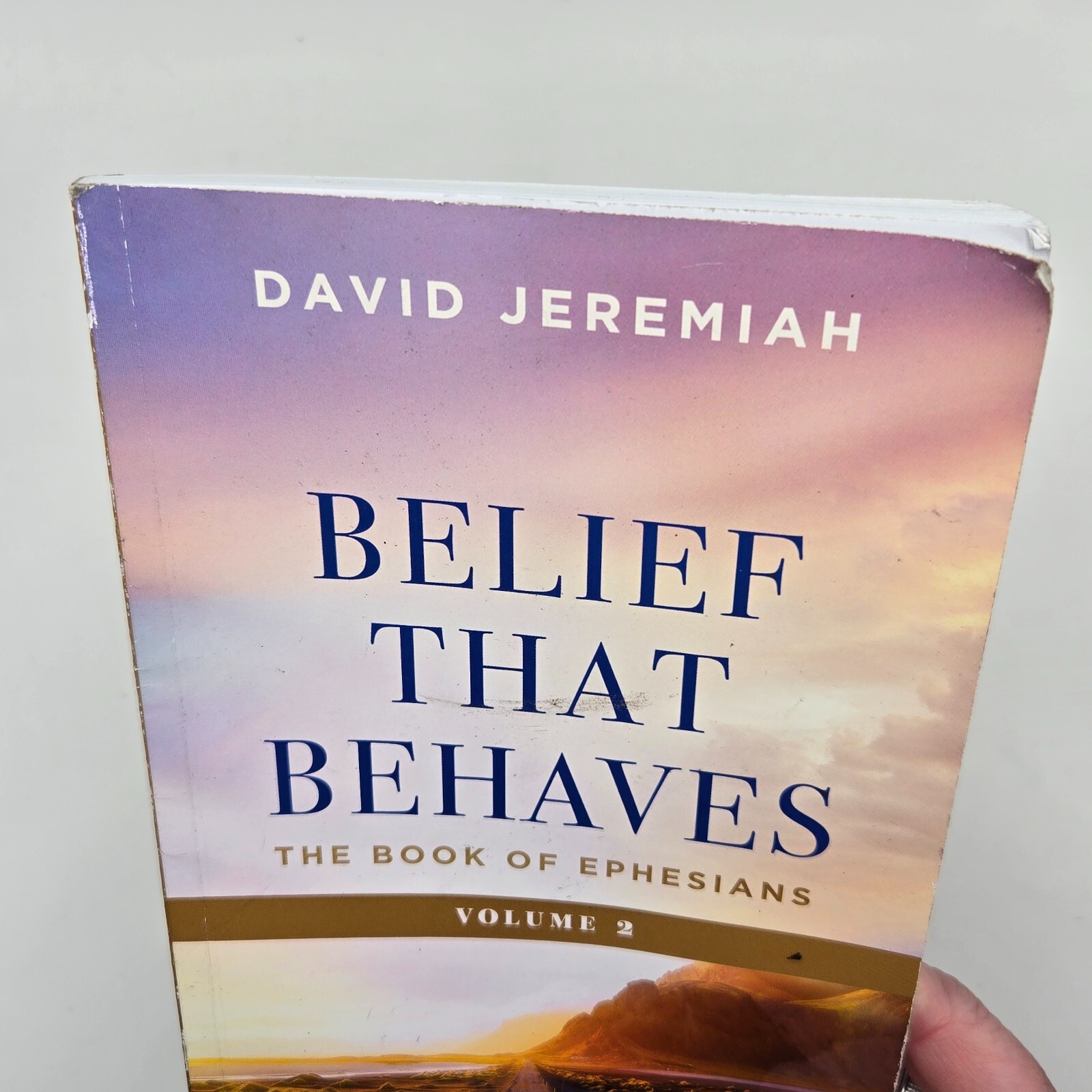 Belief that Behaves EPHESIANS VOL 2 Bible Study Guide / Questions David Jeremiah