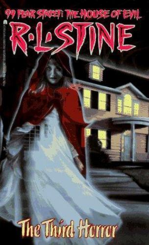 The Third Horror (99 Fear Street 3): The Third Horror by Stine, R. L.