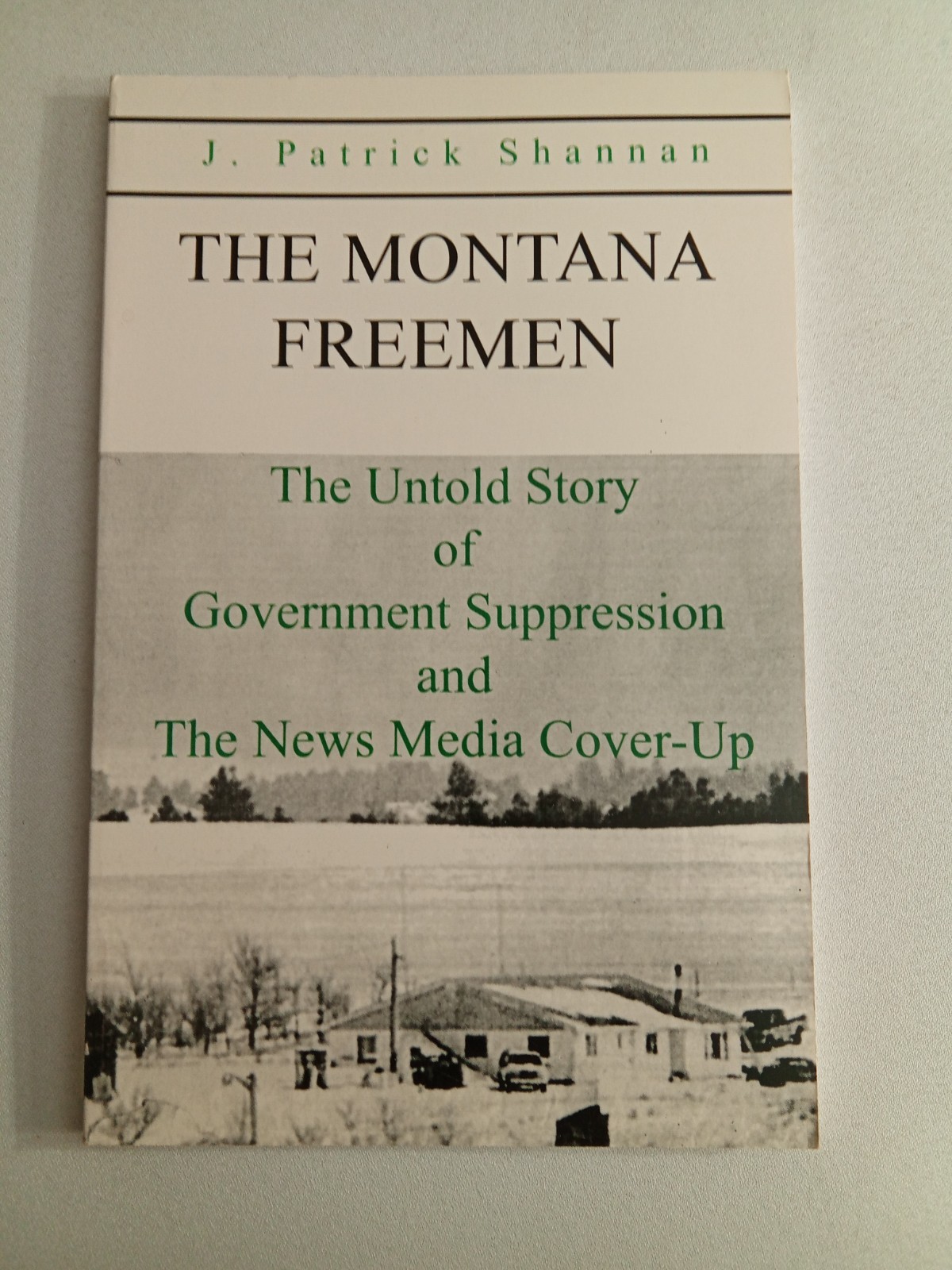 Montana Freeman: The Untold Story of Government Suppression by Patrick Shannan