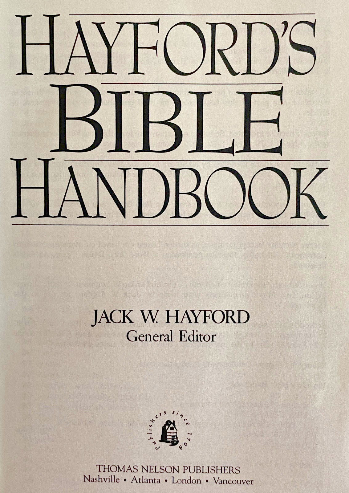 Hayford’s Bible Handbook The Complete Companion for Spirit Filled Bible Study