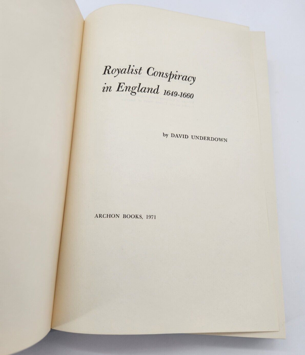Royalist Conspiracy in England 1649-1660 by D. Underdown hardcover