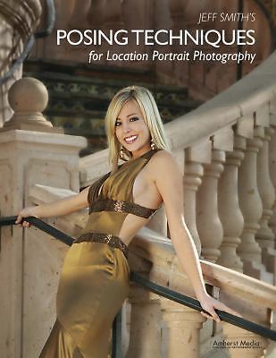 Jeff Smith’s Posing Techniques for Location P- 1584282258, paperback, Jeff Smith