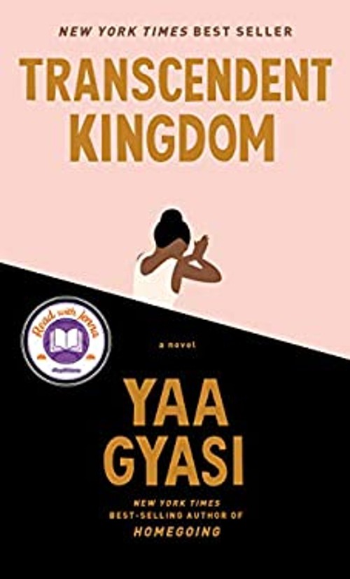 Transcendent Kingdom : A Novel Hardcover Yaa Gyasi