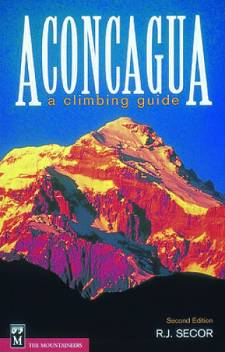 Aconcagua: A Climbing Guide, Second Edition – Paperback – VERY GOOD