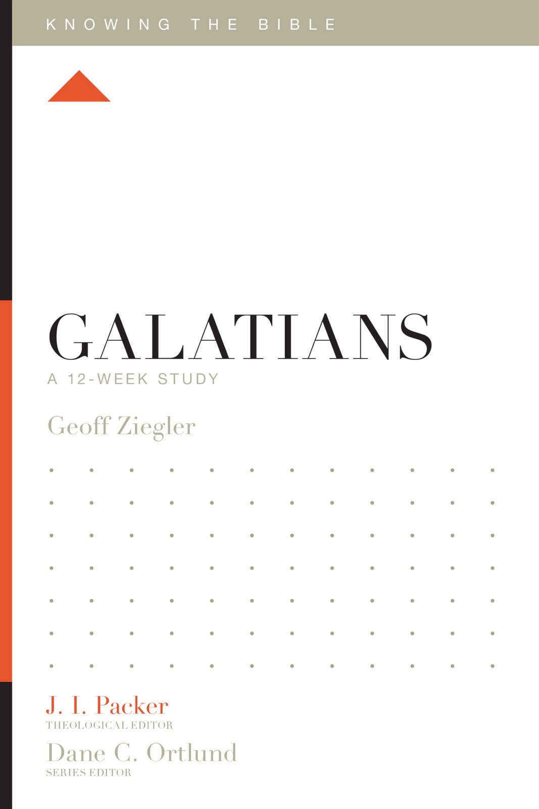 Galatians: A 12-Week Study (Knowing the Bible)