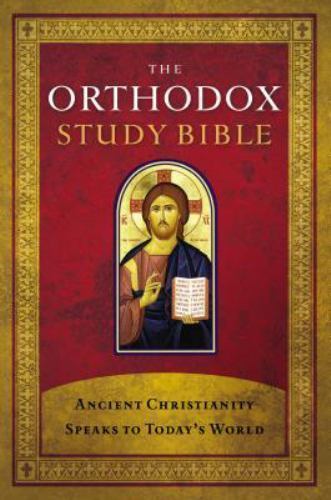 The Orthodox Study Bible, Hardcover: Ancient Christianity Speaks to Today’s Worl
