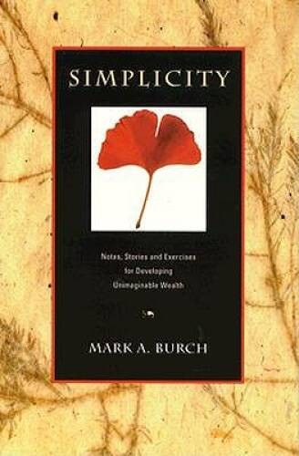 Simplicity: Notes, Stories and Exercises for Developing Unimaginable – GOOD