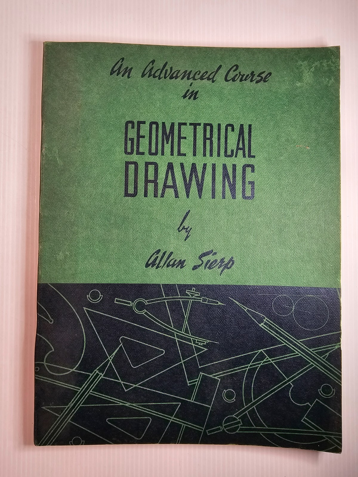An Advanced Course In Geometrical Drawing by Allan Sierp Paperback Vintage 1969