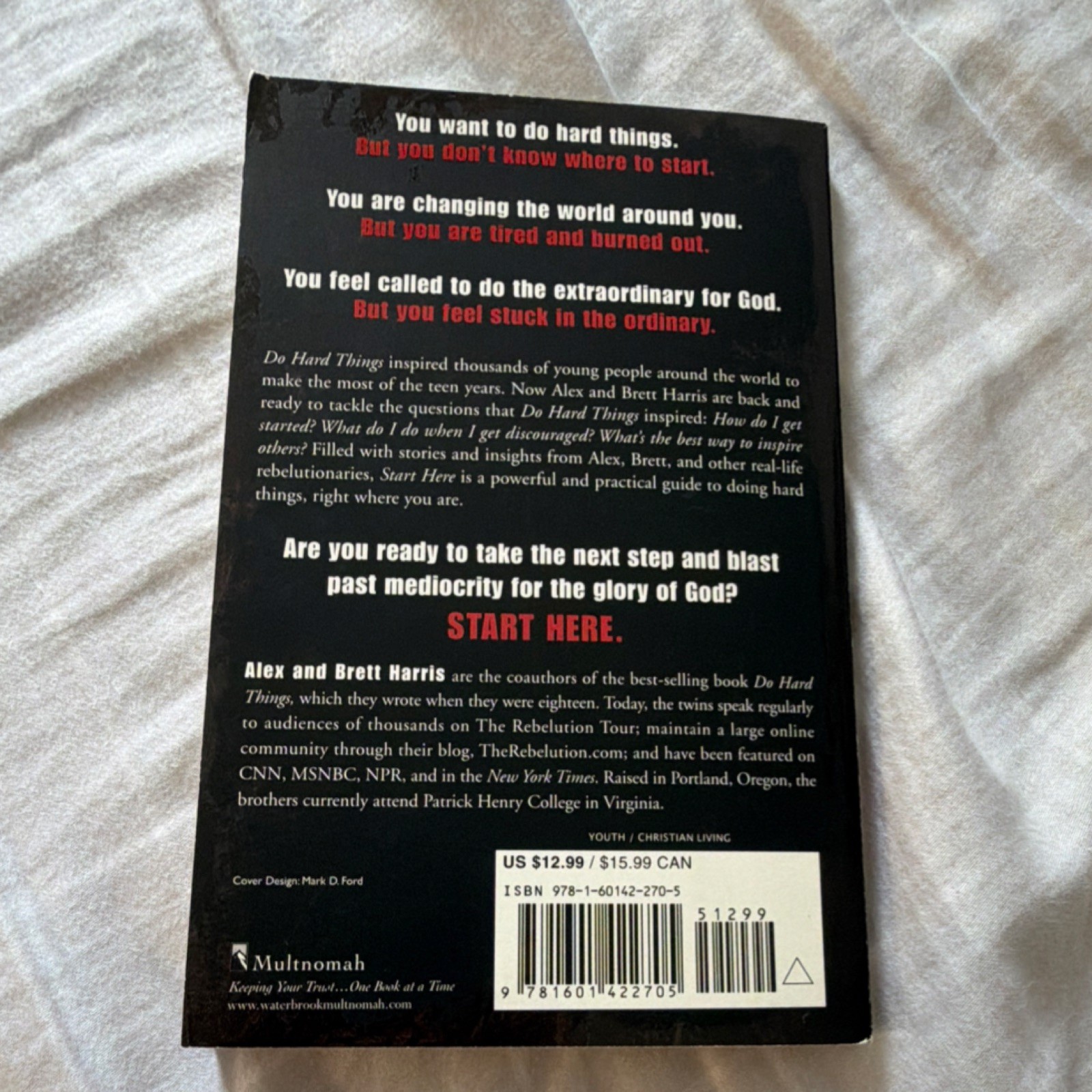 Start Here: Doing Hard Things Right Where You Are by Brett Harris