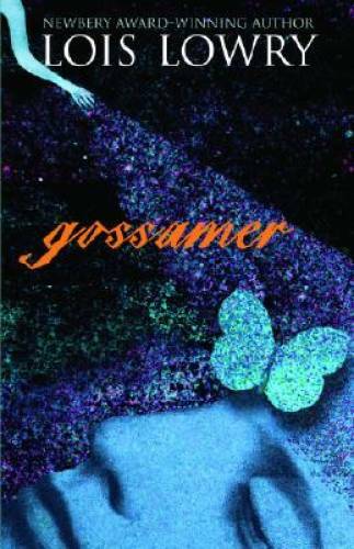 Gossamer – Paperback By Lowry, Lois – GOOD