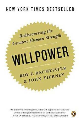 Willpower: Rediscovering the Greatest Human Strength – Paperback – VERY GOOD