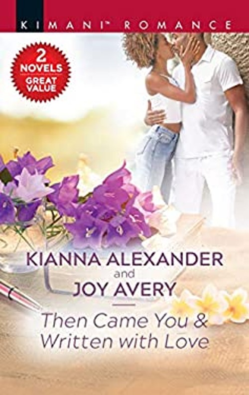 Then Came You and Written with Love Joy, Alexander, Kianna Avery