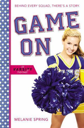 Game On; A Varsity Novel, 1 – 0316227277, Melanie Spring, paperback
