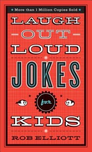Laugh-Out-Loud Jokes for Kids – Paperback By Elliott, Rob – ACCEPTABLE