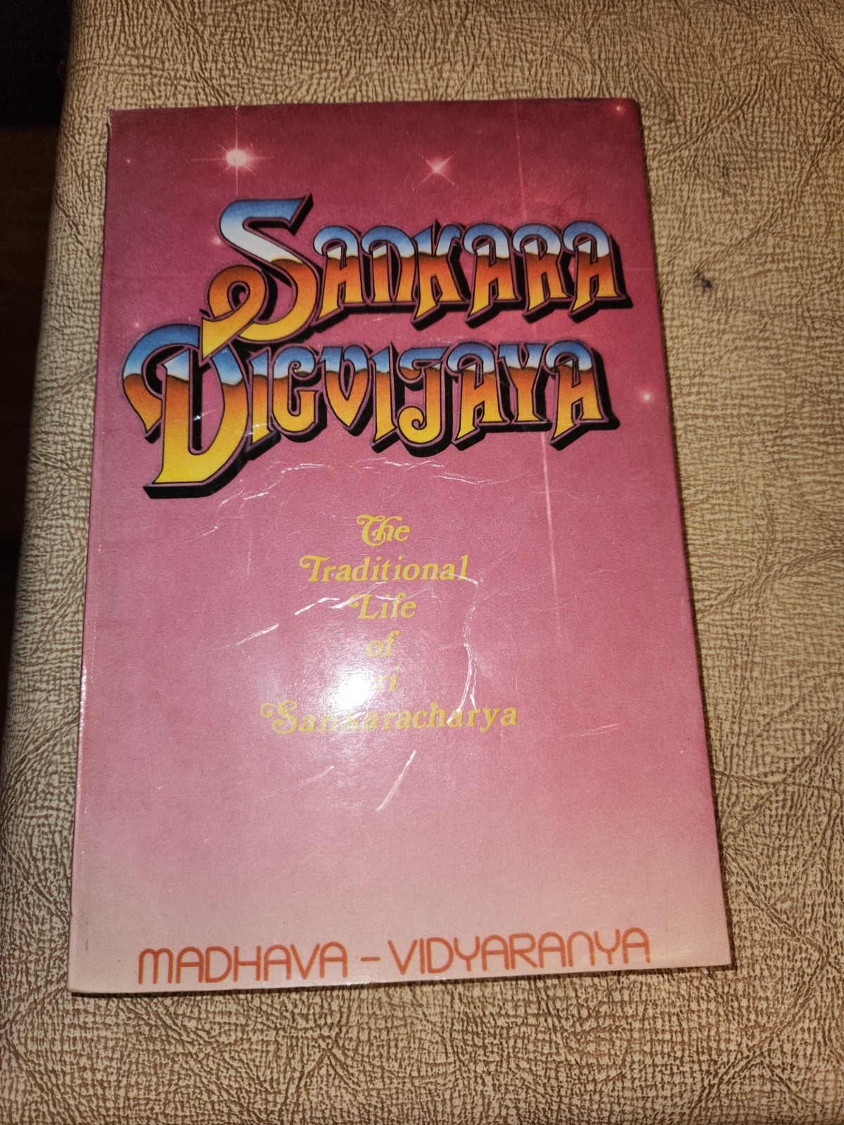 Sankara Dicvijaya – The Traditional Life of Sri Sankaracharaya by Madhava-Vidyar