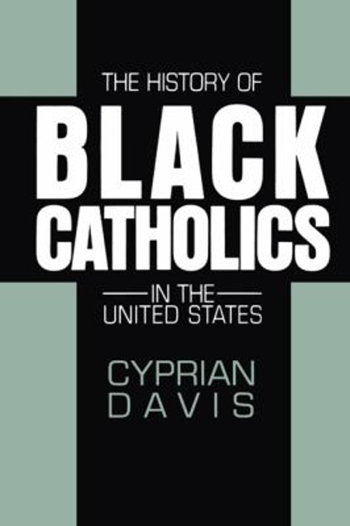 The History of Black Catholics in the United States Paperback Cyp