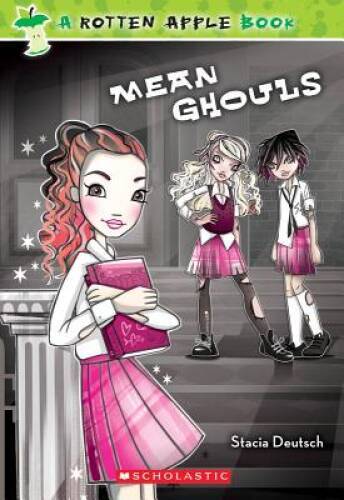 Rotten Apple #1: Mean Ghouls – Paperback By Deutsch, Stacia – GOOD